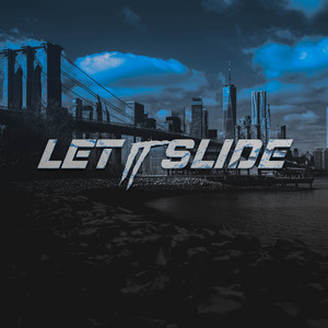 LET IT SLIDE (Explicit)