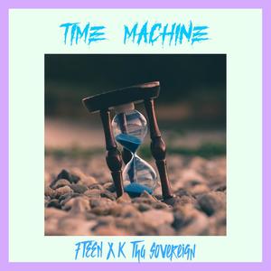 TIME MACHINE (feat. K Tha Sovereign) [Explicit]