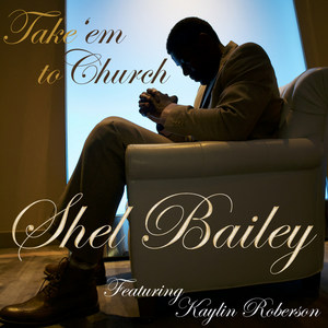 Take 'em to Church(feat. Kaylin Roberson)