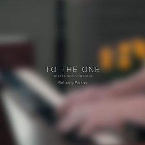 To The One (feat. Esmeralda Violeta) [Extended Version]