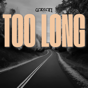 Too Long (Explicit)