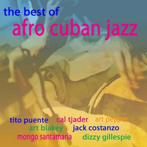 Best Of Afro Cuban Jazz