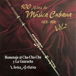 100 Años De Música Cubana (1879-1979 ) , Vol. 2