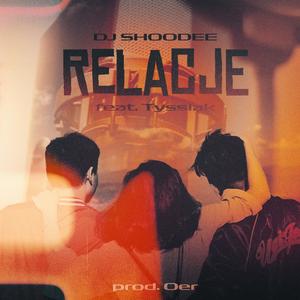Relacje(feat. Tyssiak)