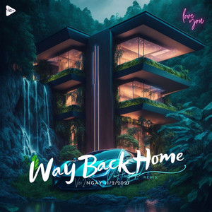 Way Back Home Ver 2 (Remix) [Explicit]