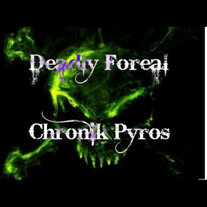 Deadly Foreal (Explicit)