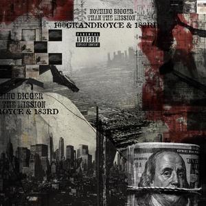 Nothing Bigger Than The Mission (Explicit)