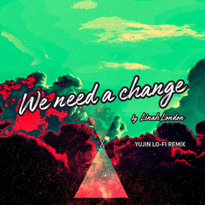 WE NEED A CHANGE(feat. Karl Kula) (Yujin Lo-Fi Extended Mix)
