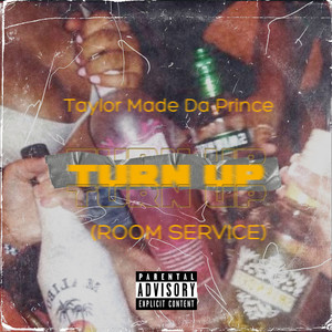 Turn Up (Room Service) (Explicit)