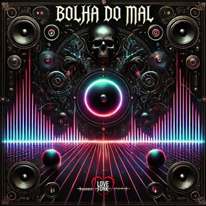 Bolha do Mal (Explicit)