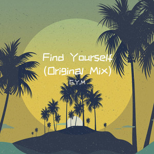 Find Yourself (Original Mix)