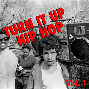 Turn it Up Hip Hop, vol. 1 (Explicit)