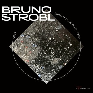 Bruno Strobl: Electroacoustic Music