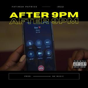 AFTER 9PM (feat. IRUZ) [Explicit]