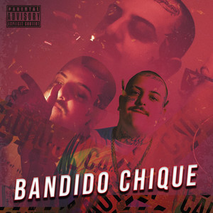 Bandido Chique (Explicit)