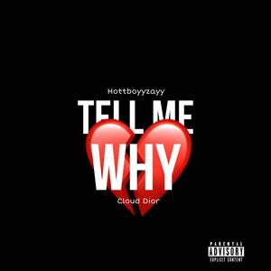 Tell me why (feat. Hottboyyzayy) [Explicit]