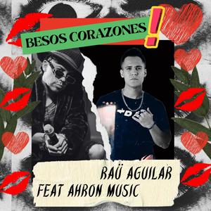 Besos Corazones (feat. Ahron Music)