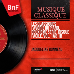 Les classiques favoris du piano, deuxième série. Disque facile, vol. 1A & 1B (Mono Version)