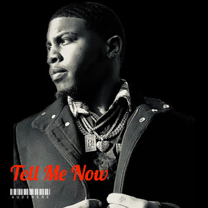 Tell Me Now (Explicit)