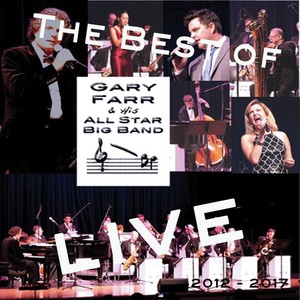 The Best of Gary Farr & His All Star Big Band (Live) [Explicit]