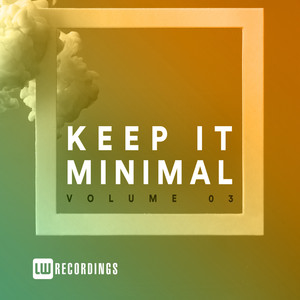 Keep It Minimal, Vol. 03