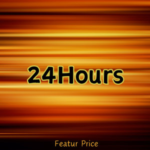 24 Hours (Explicit)
