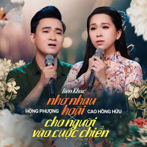 LK Nhớ Nhau Hoài - Cho Người Vào Cuộc Chiến