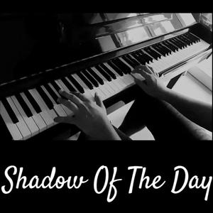 Shadow Of The Day