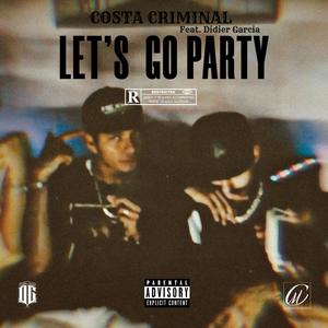 Let's go party (feat. Didier Garcia DG) [Explicit]