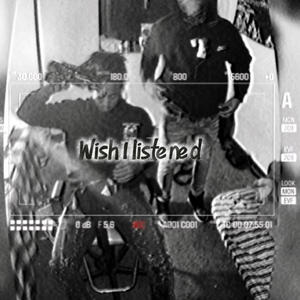 Wish i listened