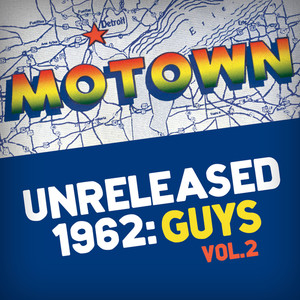 Motown Unreleased 1962: Guys, Vol. 2