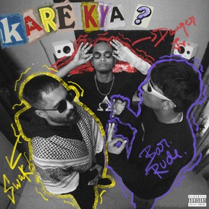 Kare Kya (Explicit)