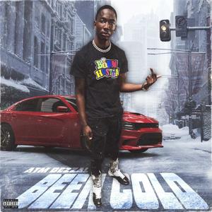 Been Cold (Explicit)