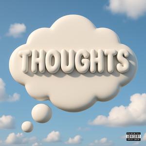 Thoughts (Explicit)
