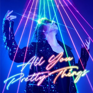 All You Pretty Things (Edit)