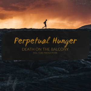 Perpetual Hunger (Tuba Twooz Remix)