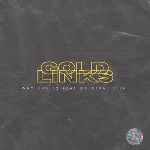 GOLD LINKS (feat. Original Slim) [Explicit]