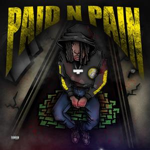 Paid N Pain (Explicit)