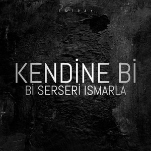 Kendine Bi Serseri Ismarla