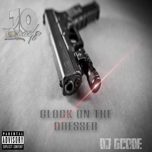 Glock On The Dresser (Explicit)