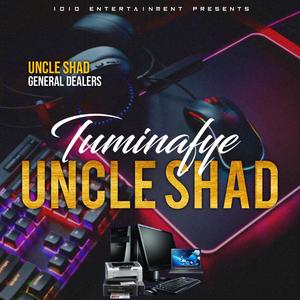 UNCLE SHAD (feat. Murder Bwoy & D Bwoy)