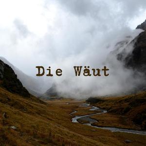 Die Wäut