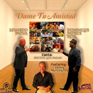 Dame Tu Amistad (feat. Eddie Montalvo)