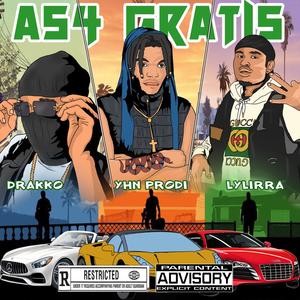 AS4 Gratis(feat. Lylirra & Drakko) (Explicit)
