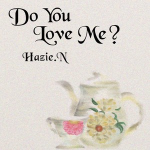 헤이지엔 - Do you love me (你爱我吗)