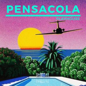 PENSACOLA PLAYHOUSE (Explicit)