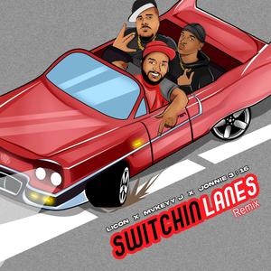 Switchin' Lanes (feat. Jonnie 3:16 & MvkeyyJ) (Remix)