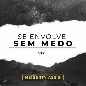 Se envolve sem medo - vip (Explicit)