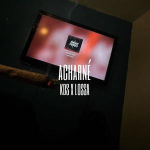 Acharné (feat. Lossa) [Explicit]