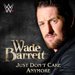 WWE: Just Don't Care Anymore (Wade Barrett)